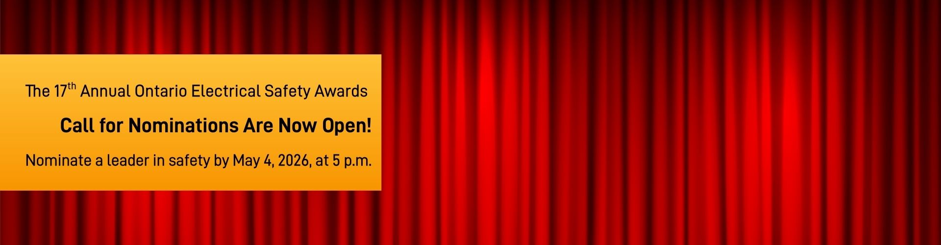 The 17th Annual Ontario Electrical Safety Awards: Call for Nominations Are Now Open! Nominate a leader in safety by May 4, 2026, at 5 p.m.