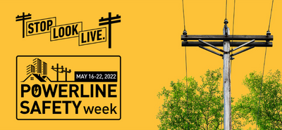 stop, look, live - powerline safety week